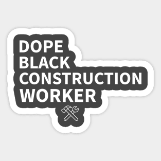 DOPE BLACK CONSTRUCTION  WORKER Sticker